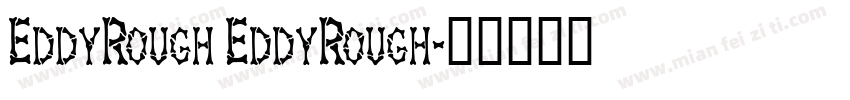 EddyRough EddyRough字体转换